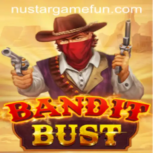 Discover BanditBust: A Thrilling Adventure in the World of NUSTARGAME