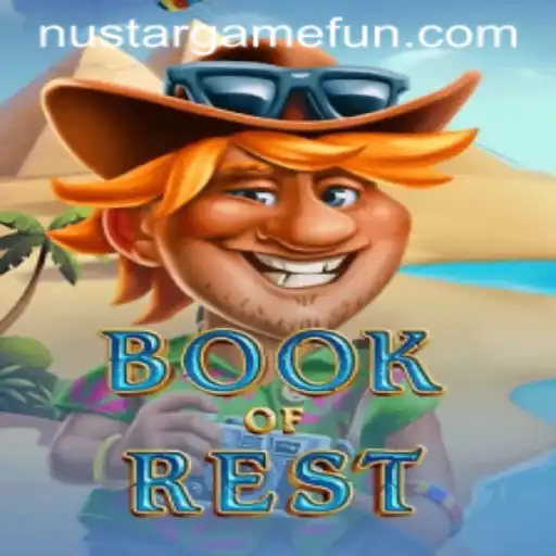 Exploring the Fascinating World of BookofRest: A Deep Dive into NUSTARGAME's Latest Offering