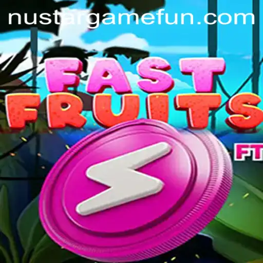 FastFruits: The Exciting New Game from NUSTARGAME