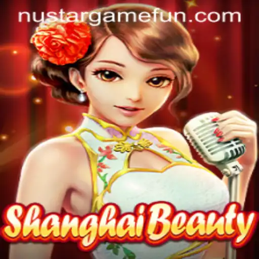 Exploring ShanghaiBeauty: A Thrilling Addition to the NUSTARGAME Universe