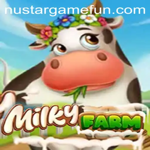 Discover the Enchanting World of MilkyFarm and NUSTARGAME